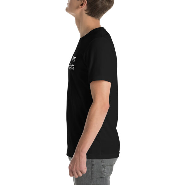 For The Data Unisex t-shirt - Image 12